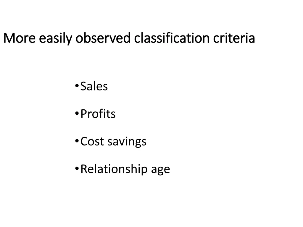 more easily observed classification criteria more