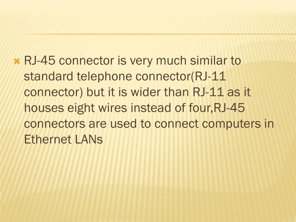 rj 45 connector is very much similar to standard