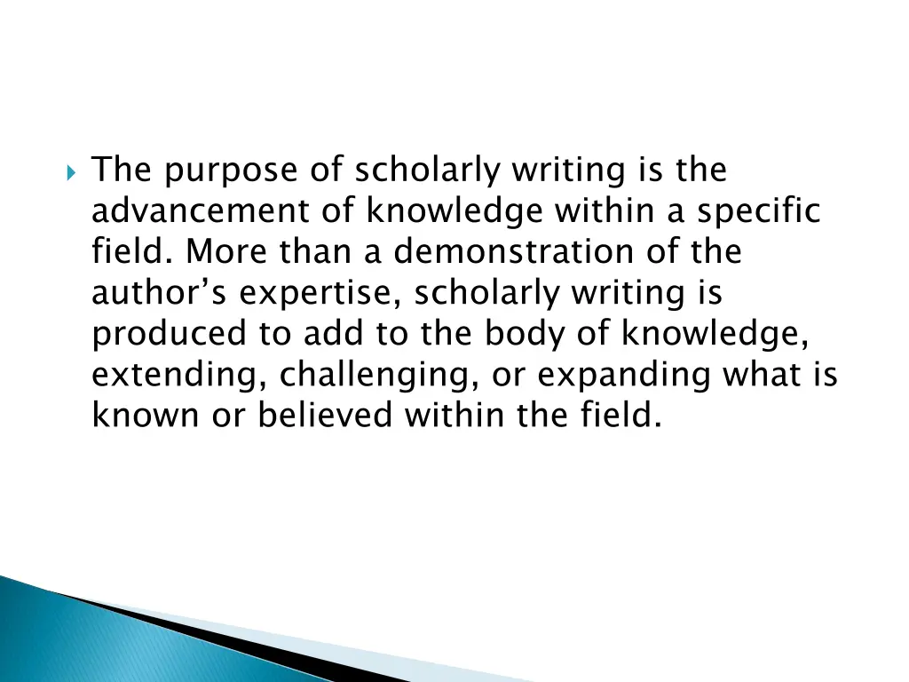 the purpose of scholarly writing