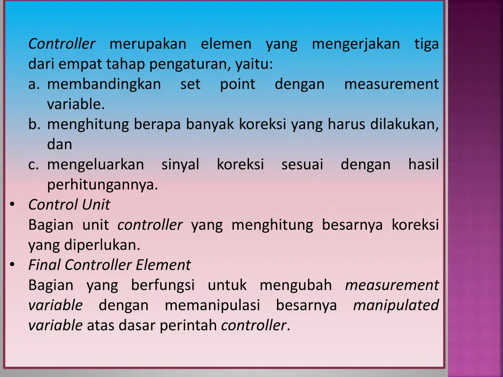 controller merupakan elemen yang mengerjakan tiga