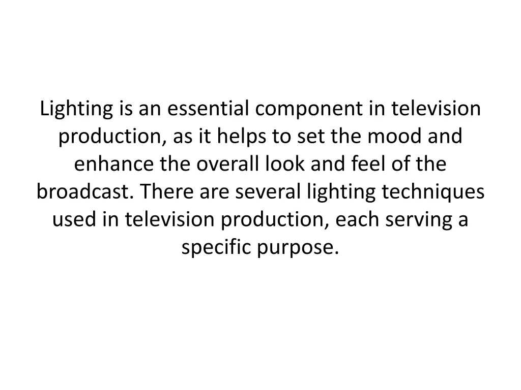 lighting is an essential component in television
