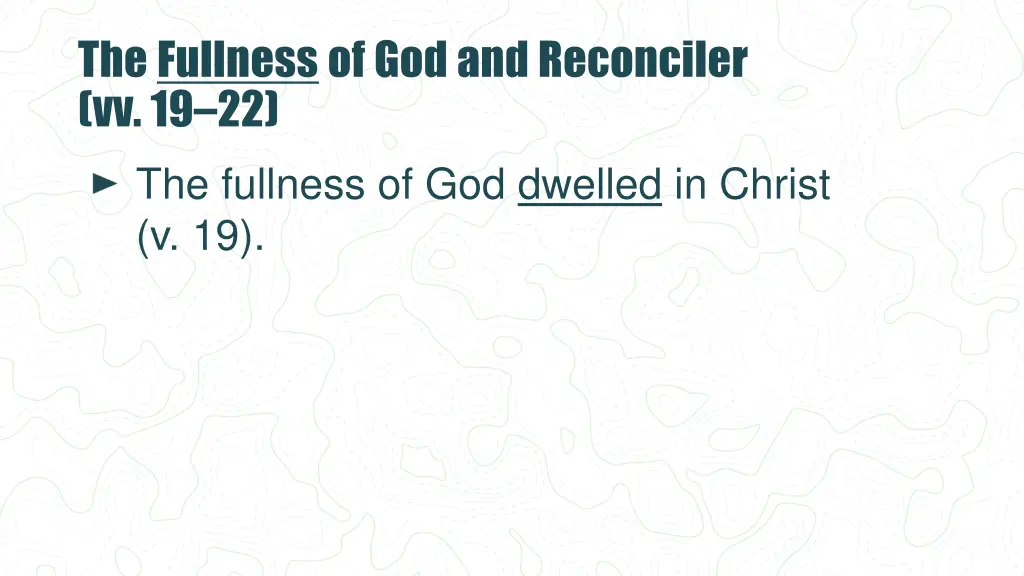the fullness of god and reconciler vv 19 22