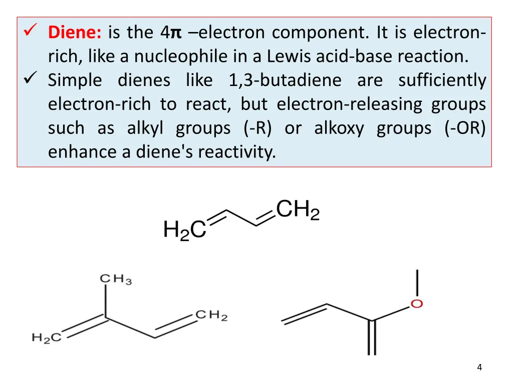 diene is the 4 electron component it is electron