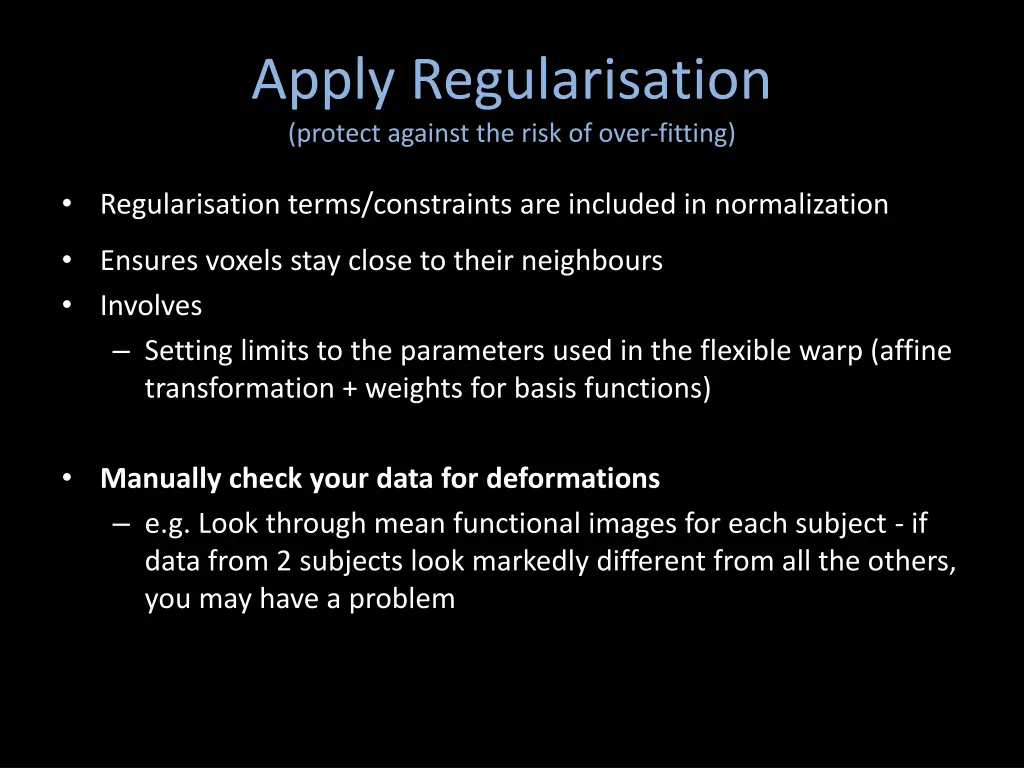 apply regularisation protect against the risk