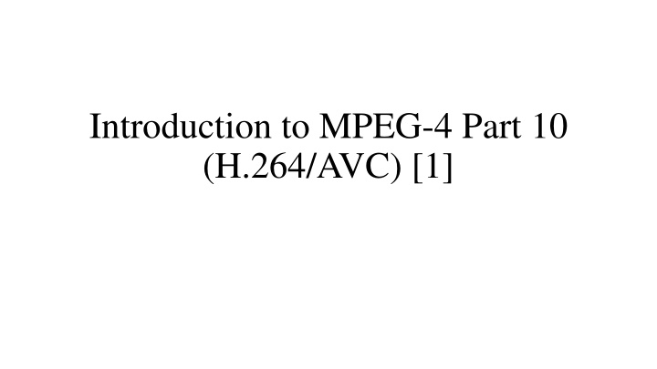 introduction to mpeg 4 part 10 h 264 avc 1