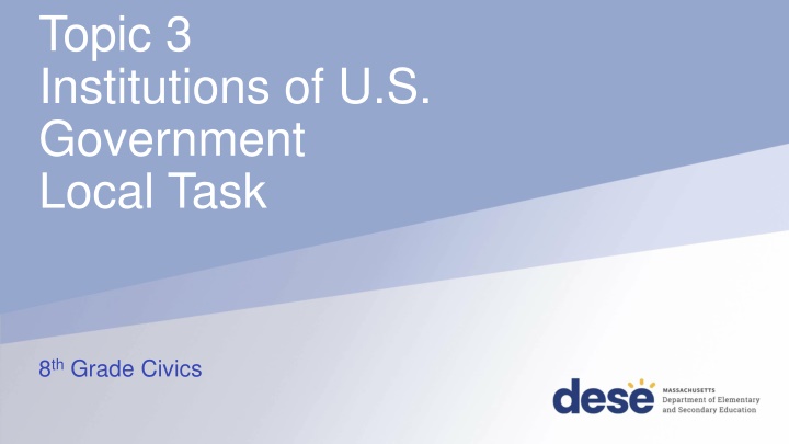 topic 3 institutions of u s government local task
