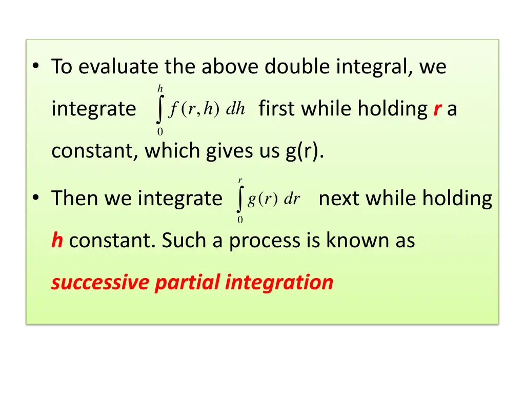 to evaluate the above double integral we 0