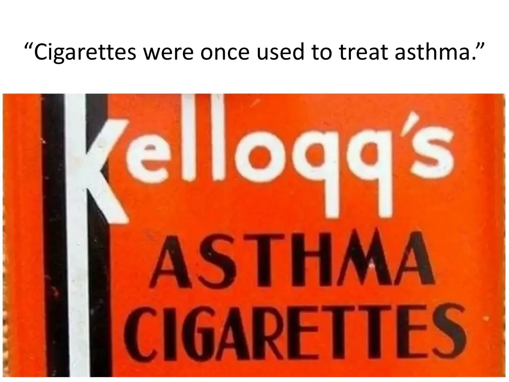 cigarettes were once used to treat asthma