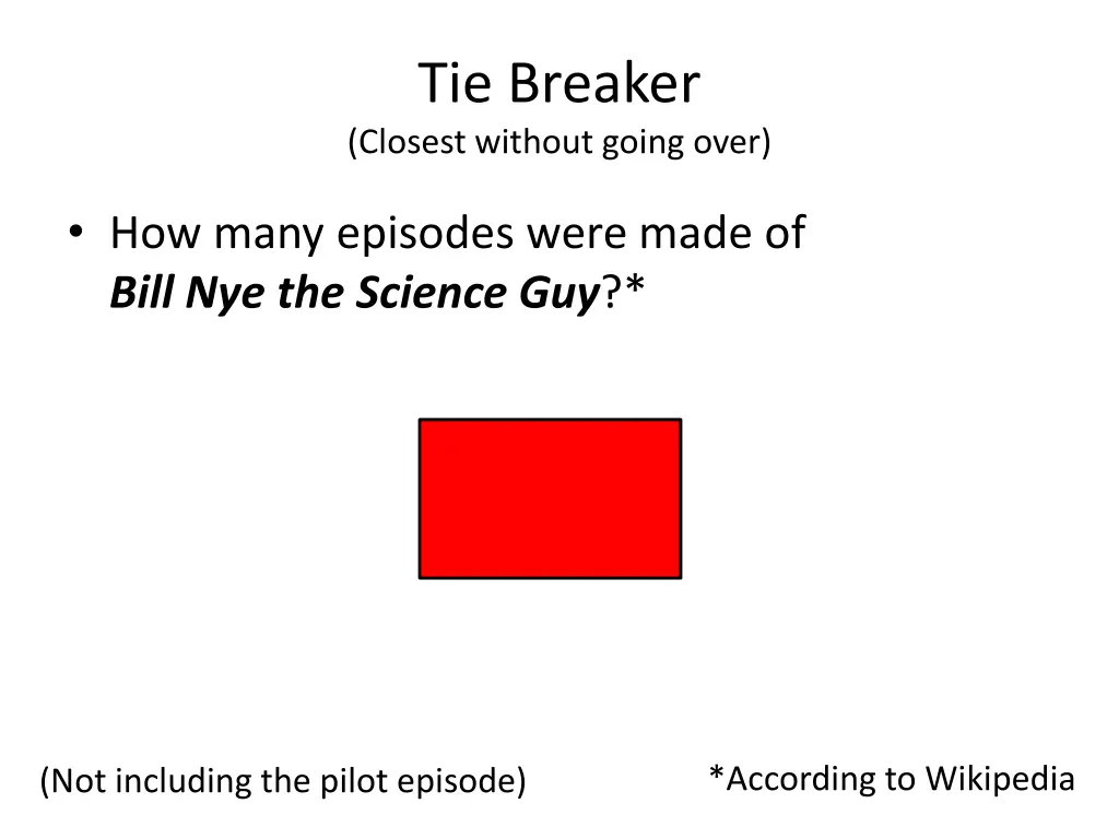 tie breaker closest without going over