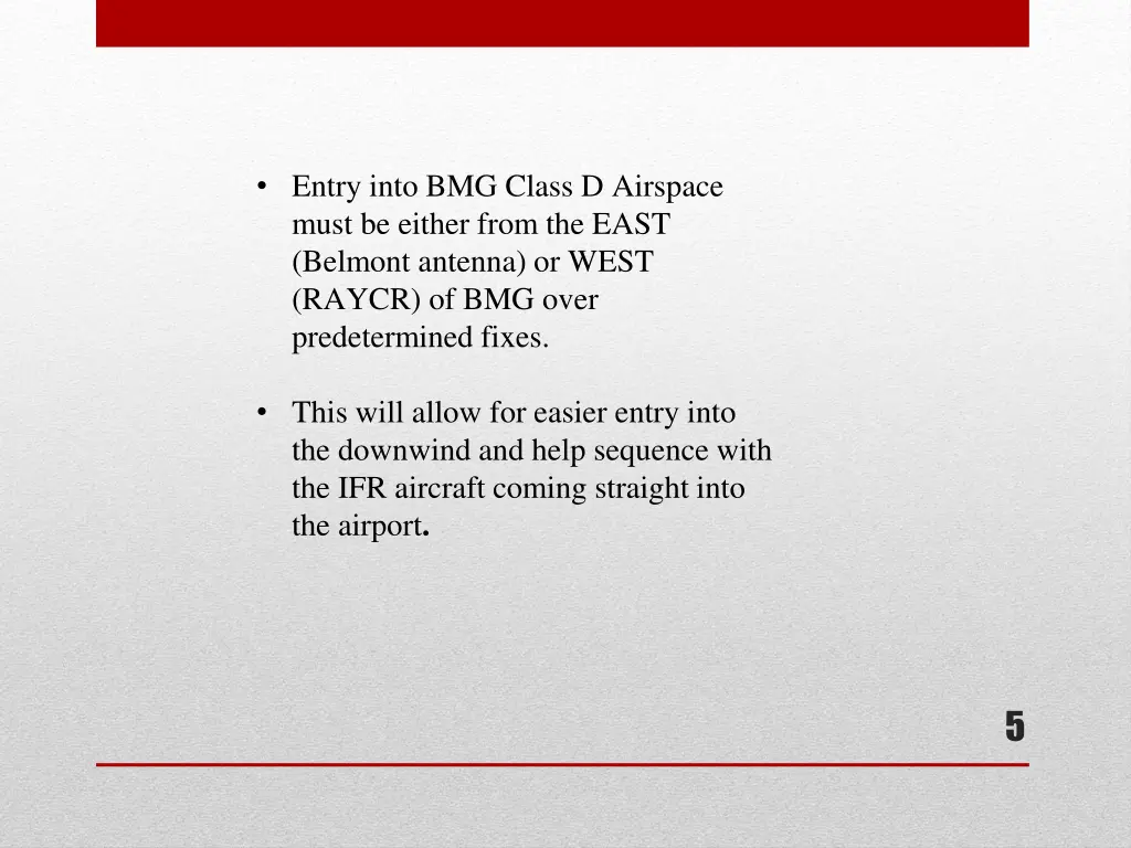 entry into bmg class d airspace must be either