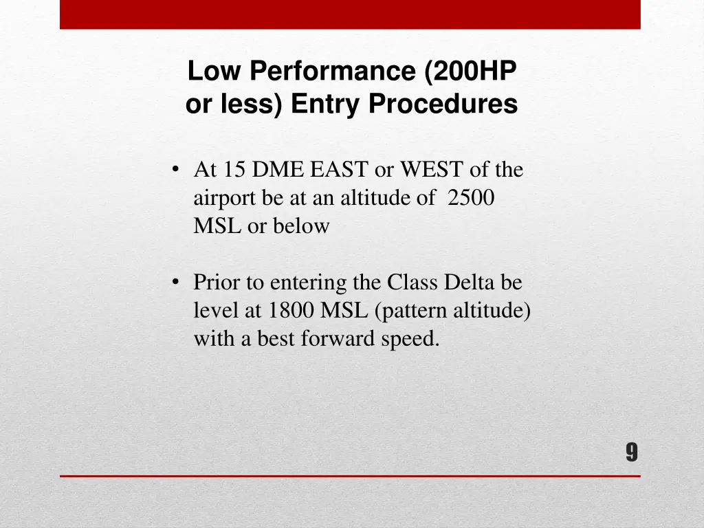 low performance 200hp or less entry procedures