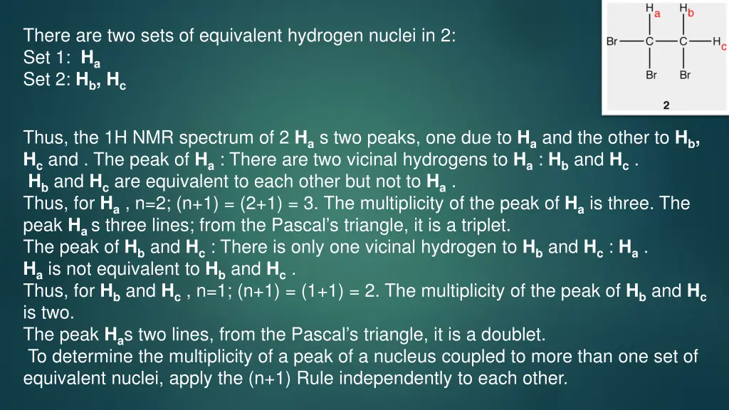 there are two sets of equivalent hydrogen nuclei