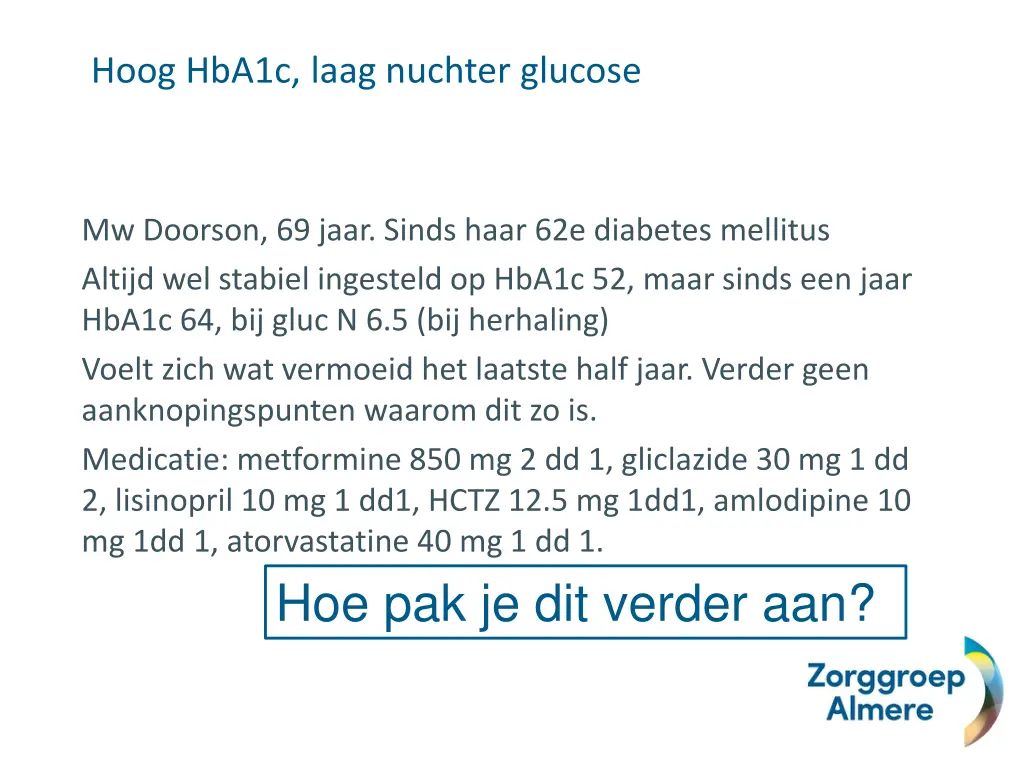 hoog hba1c laag nuchter glucose