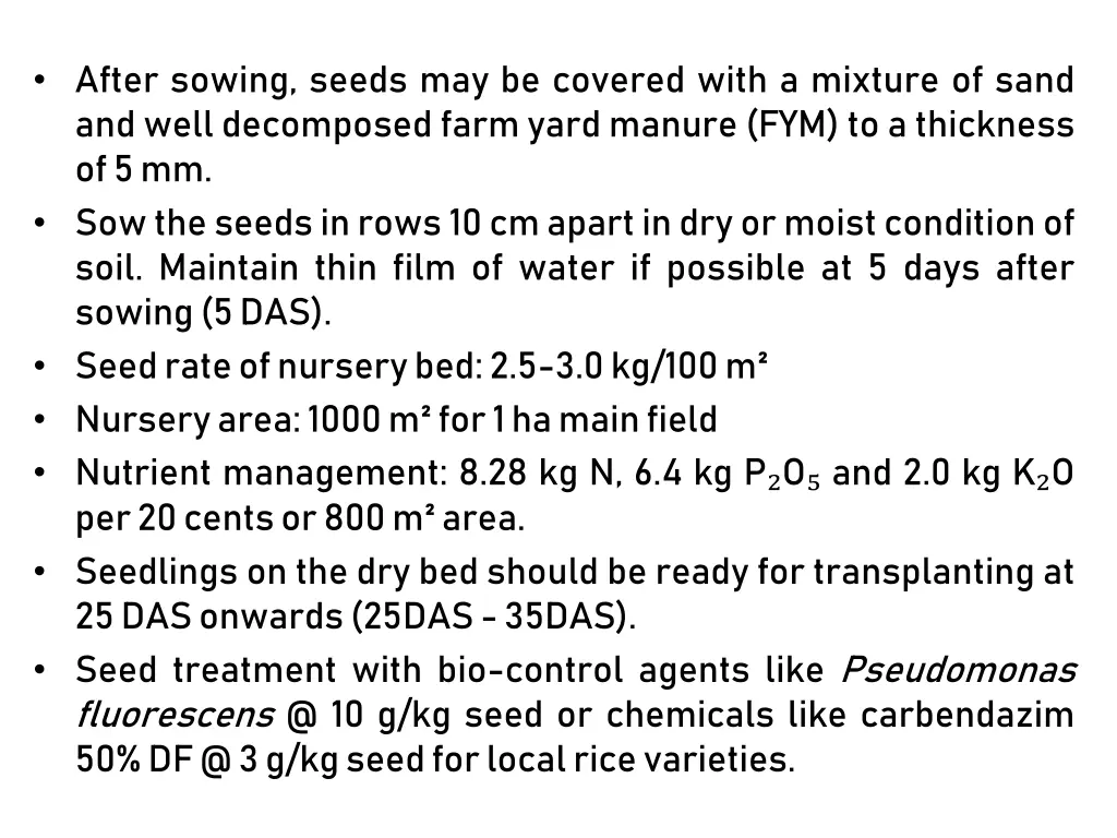 after sowing seeds may be covered with a mixture