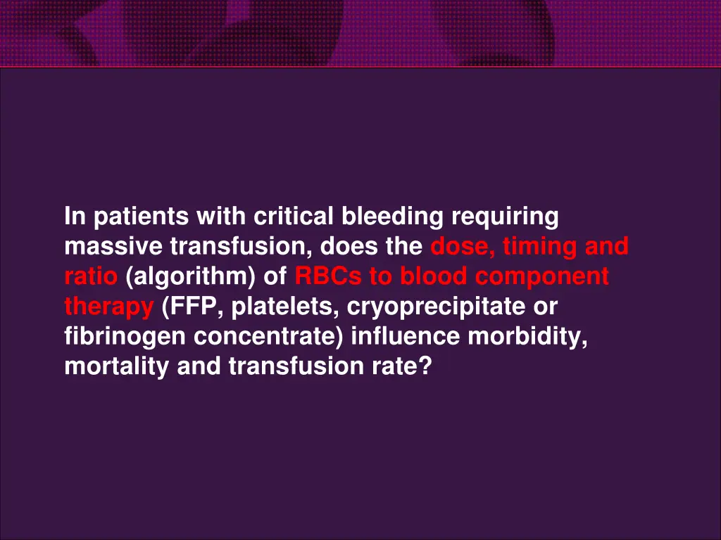 in patients with critical bleeding requiring 1