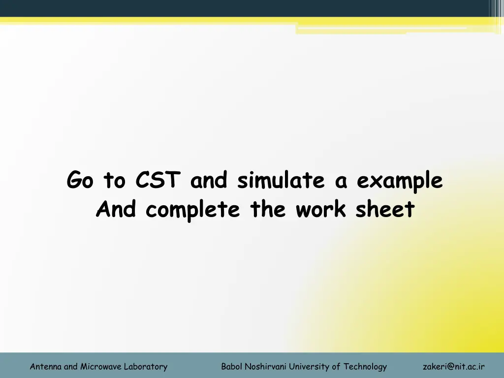 go to cst and simulate a example and complete