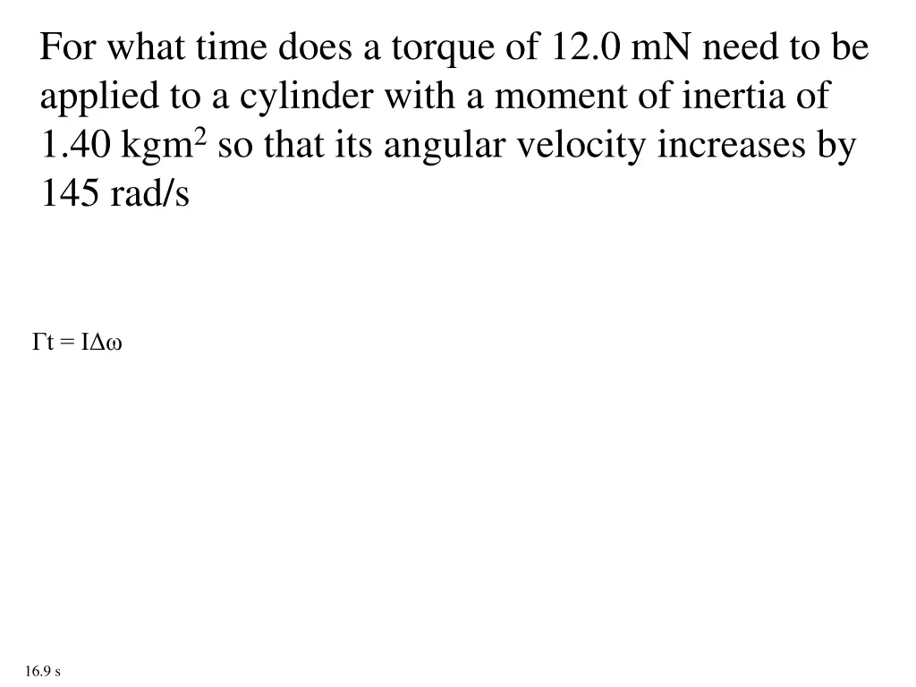for what time does a torque of 12 0 mn need