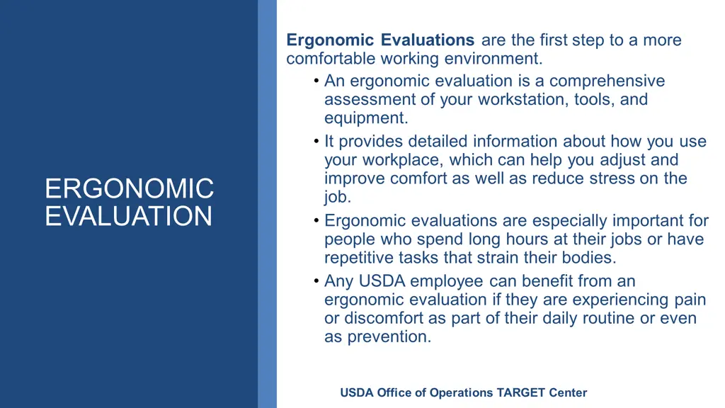 ergonomic evaluations are the first step