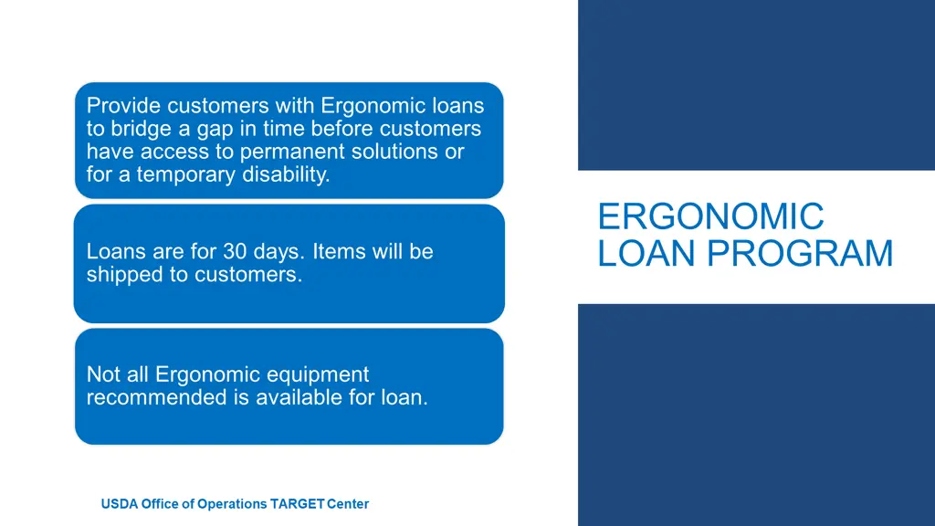 provide customers with ergonomic loans to bridge
