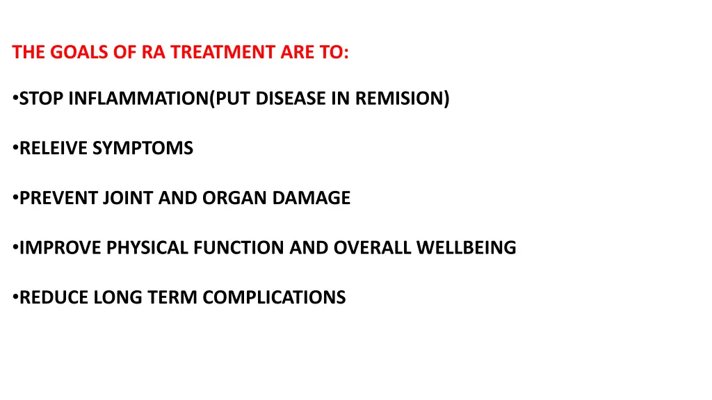 the goals of ra treatment are to