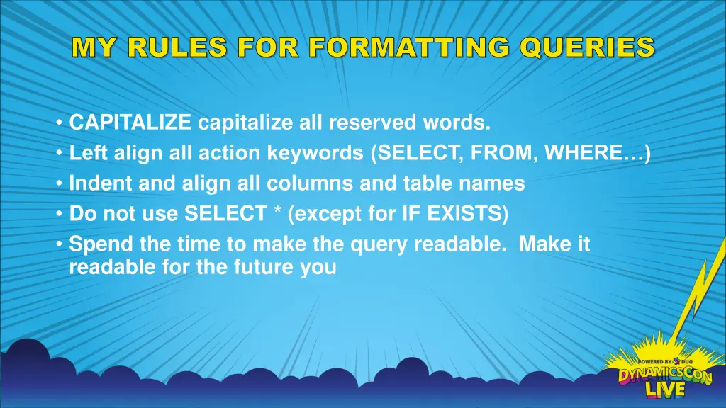 my rules for formatting queries