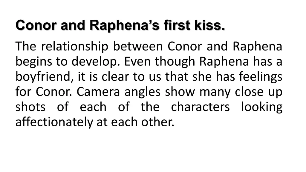 conor and raphena s first kiss