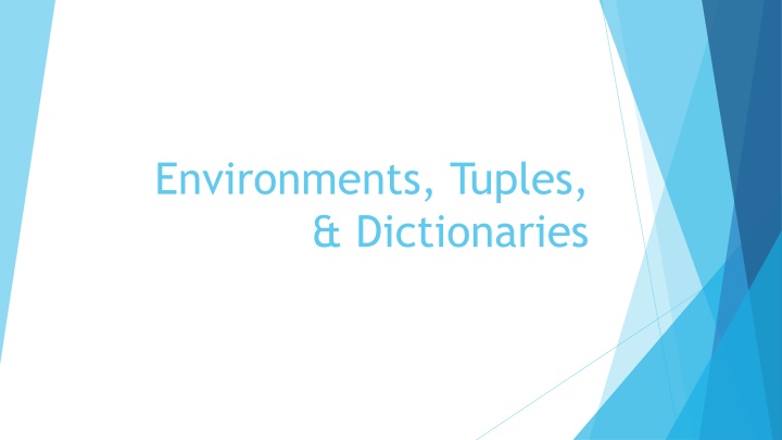 environments tuples dictionaries