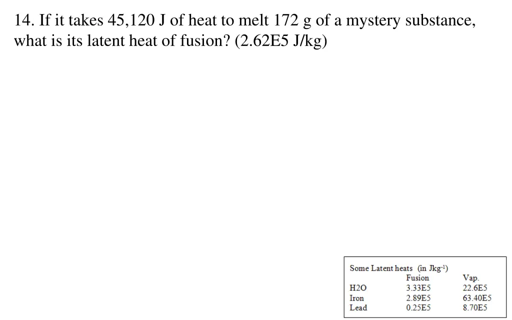 14 if it takes 45 120 j of heat to melt