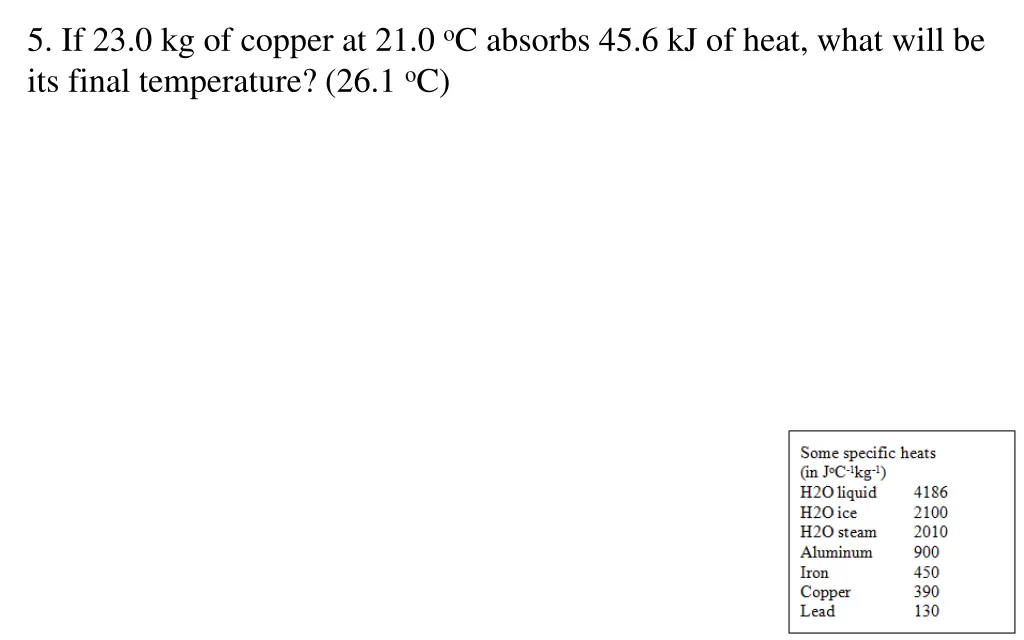 5 if 23 0 kg of copper at 21 0 o c absorbs