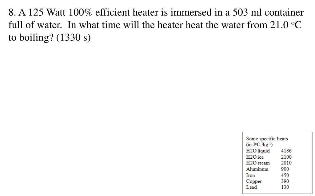 8 a 125 watt 100 efficient heater is immersed