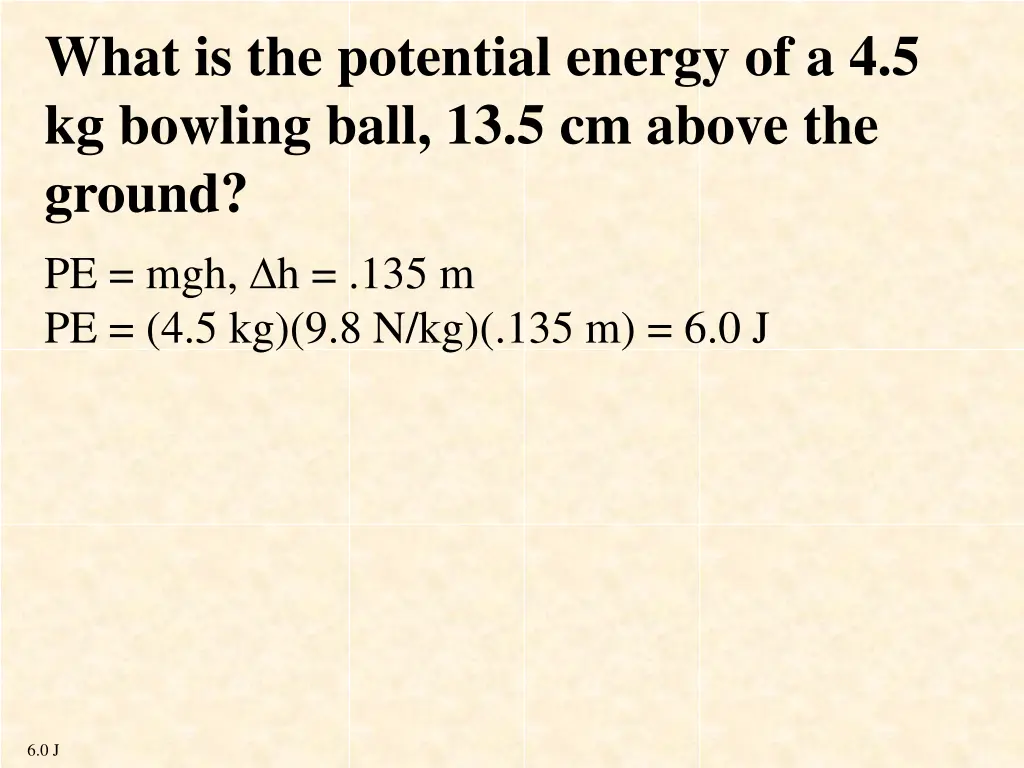 what is the potential energy of a 4 5 kg bowling