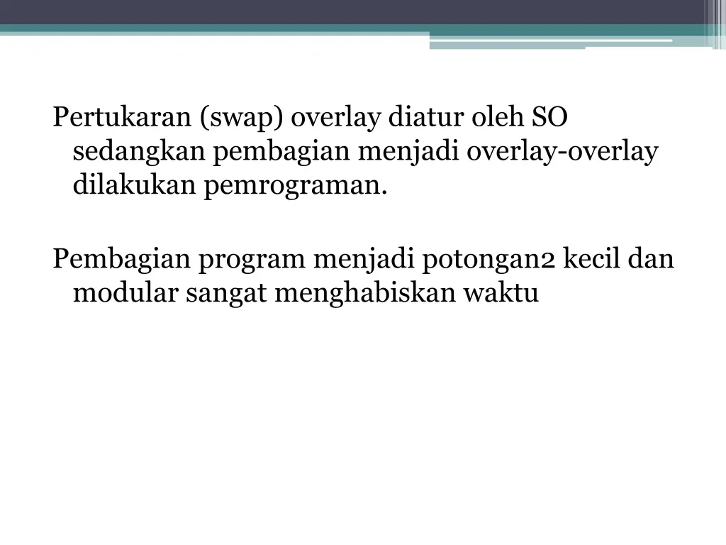 pertukaran swap overlay diatur oleh so sedangkan