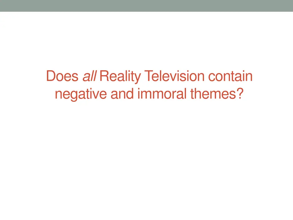 does all reality television contain negative