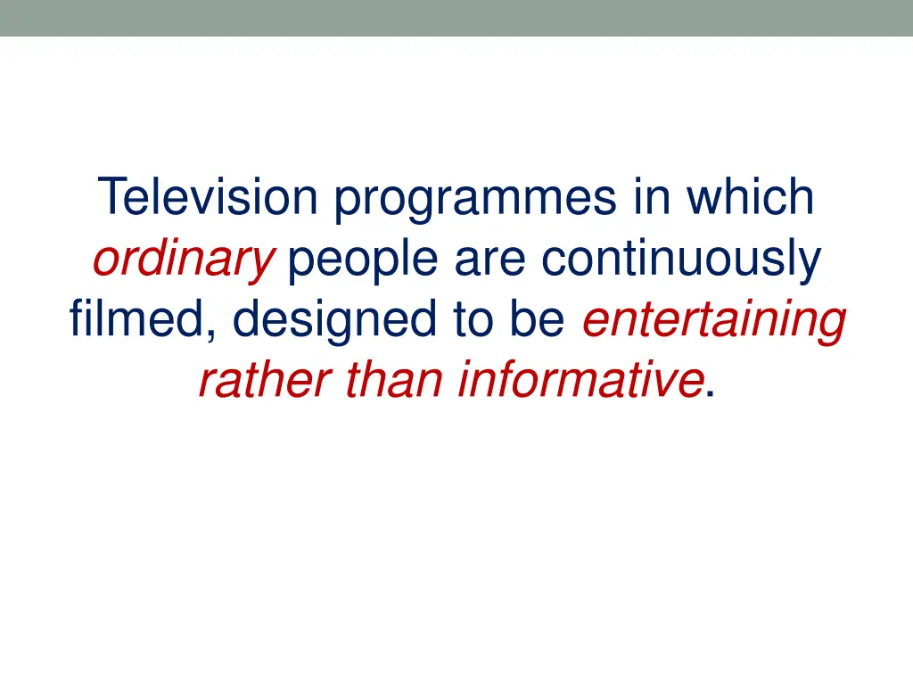 television programmes in which ordinary people 1