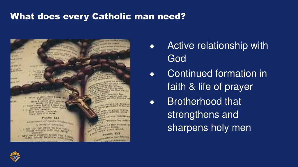 what does every catholic man need