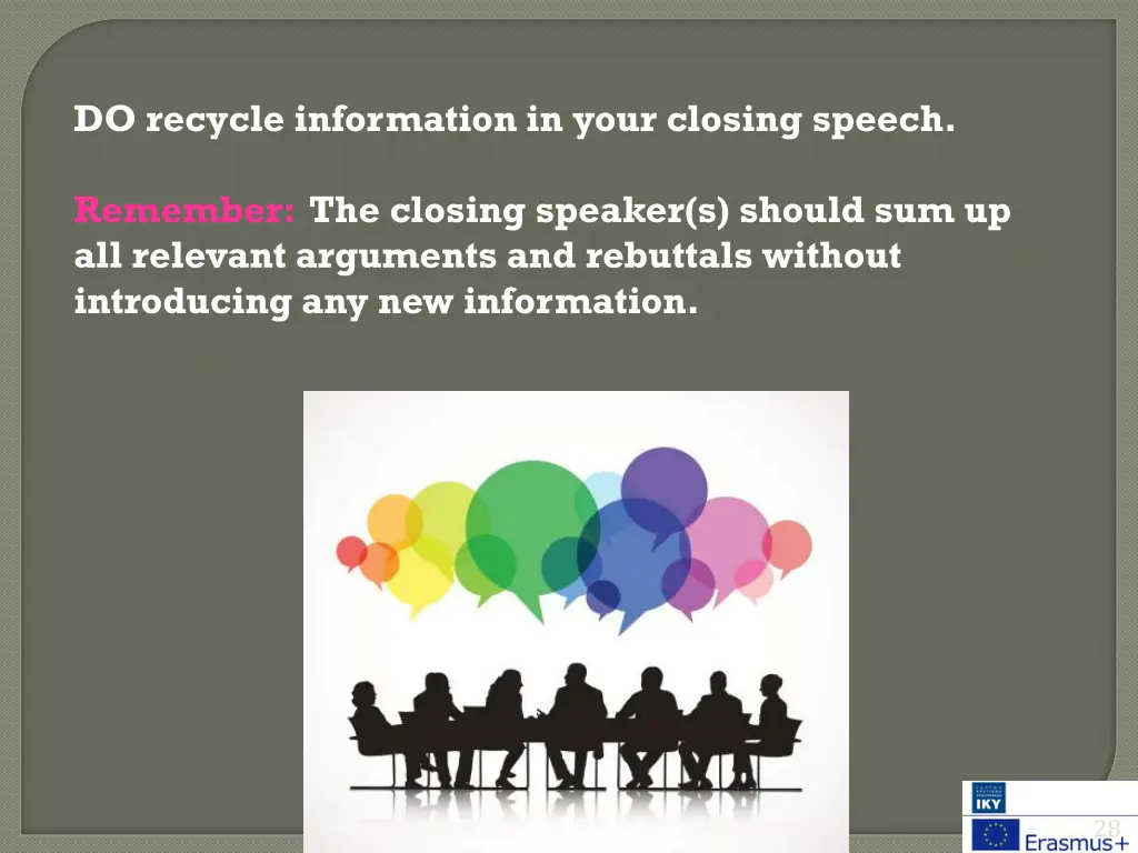 do recycle information in your closing speech