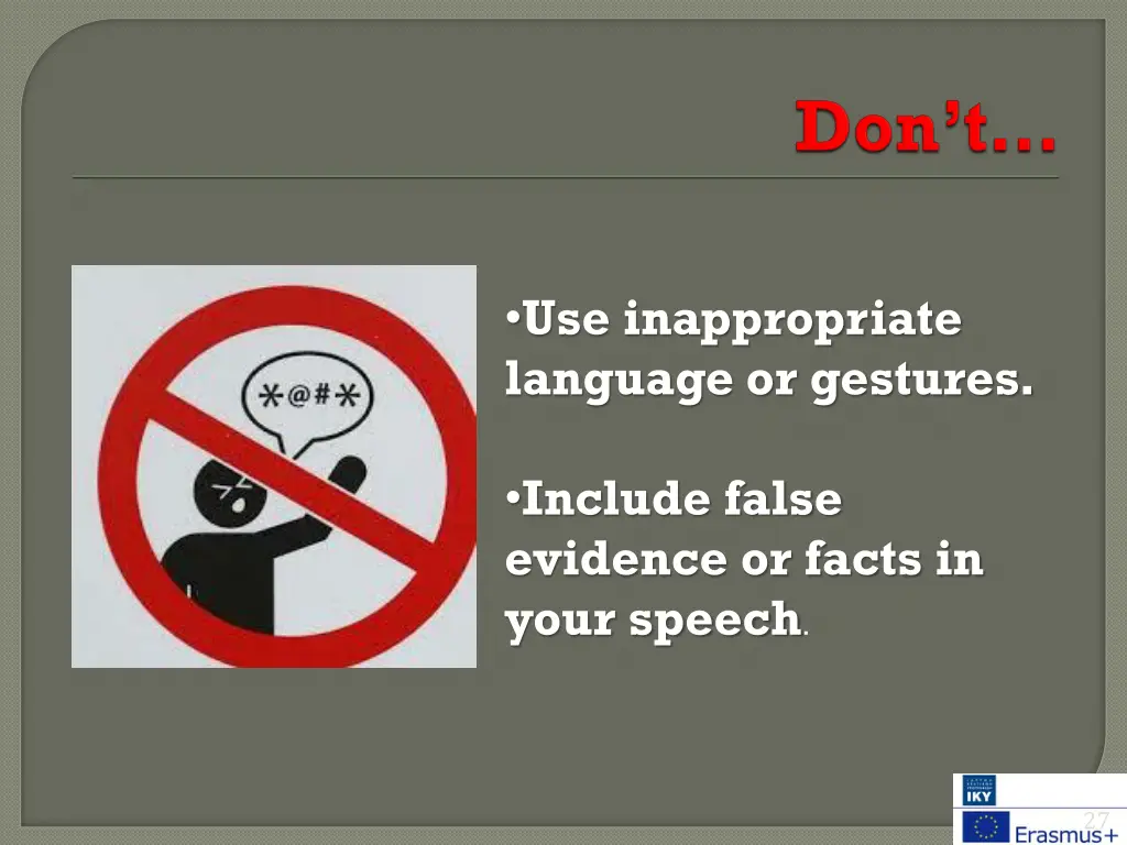 use inappropriate language or gestures