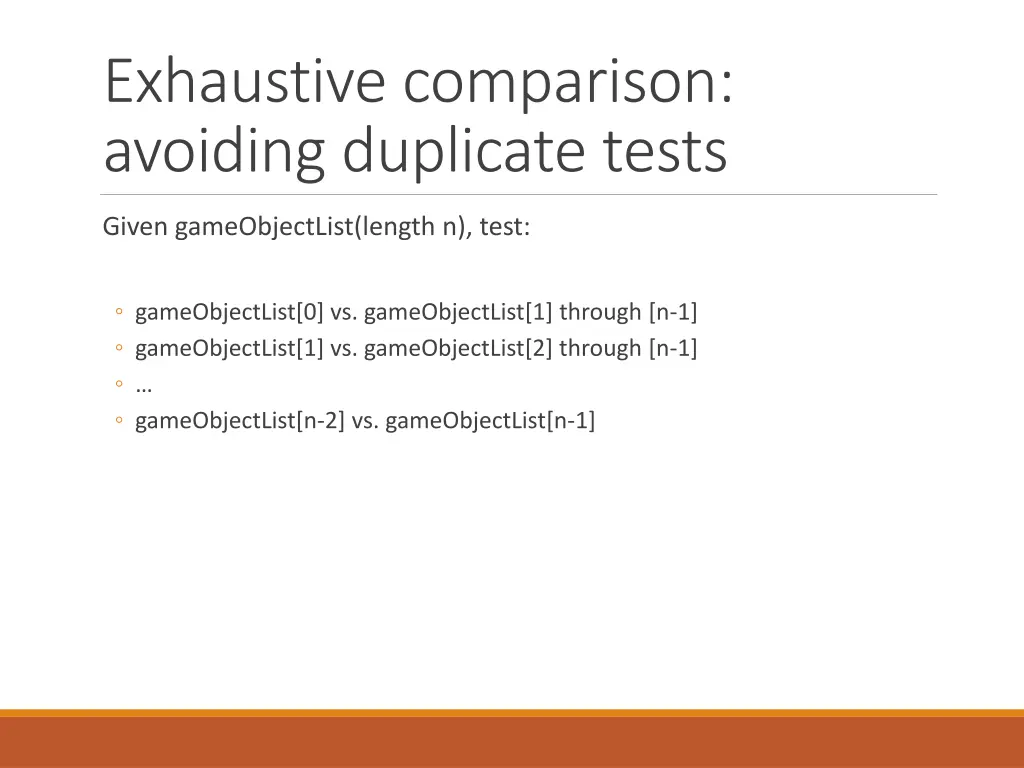 exhaustive comparison avoiding duplicate tests