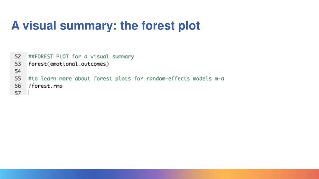 a visual summary the forest plot