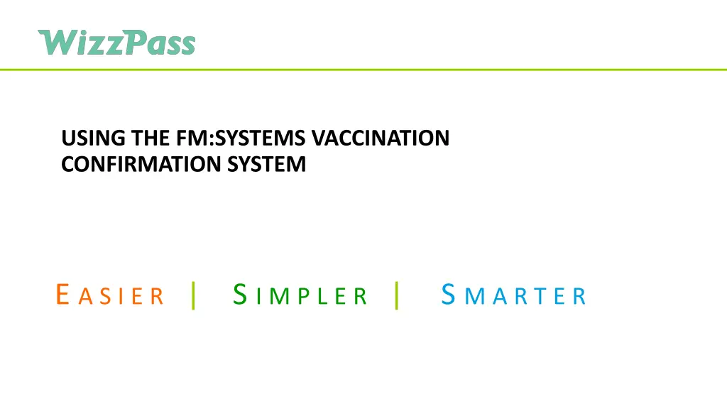 1 using the fm systems vaccination 2 confirmation