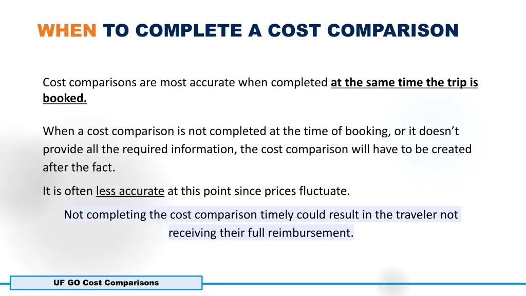 when to complete a cost comparison