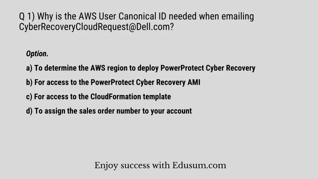 q 1 why is the aws user canonical id needed when