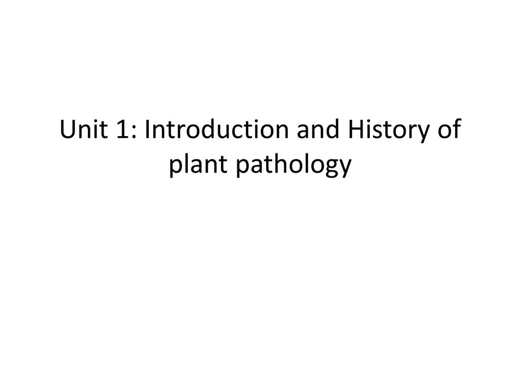 unit 1 introduction and history of plant pathology