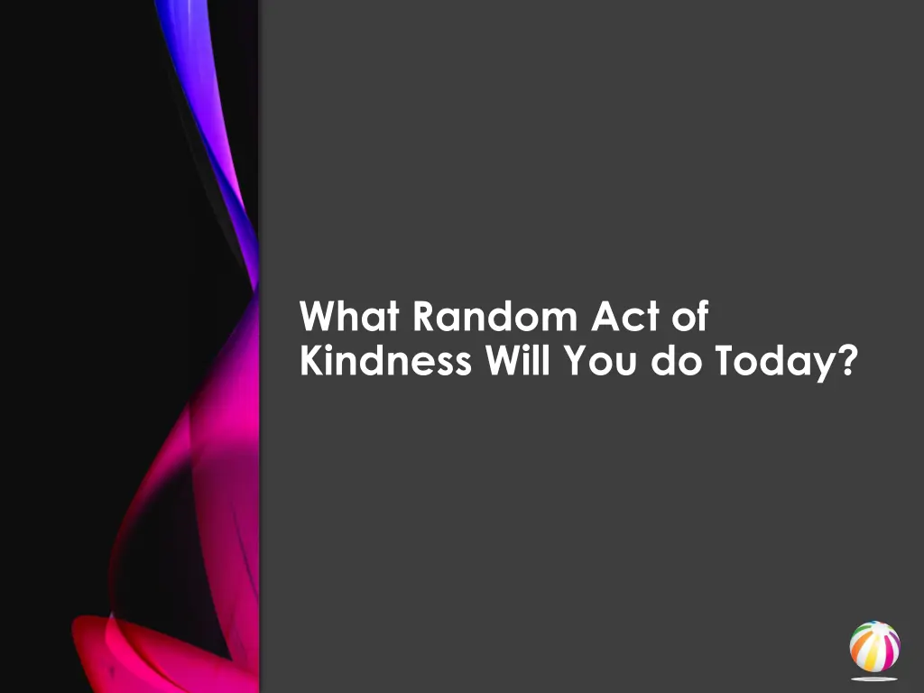 what random act of kindness will you do today