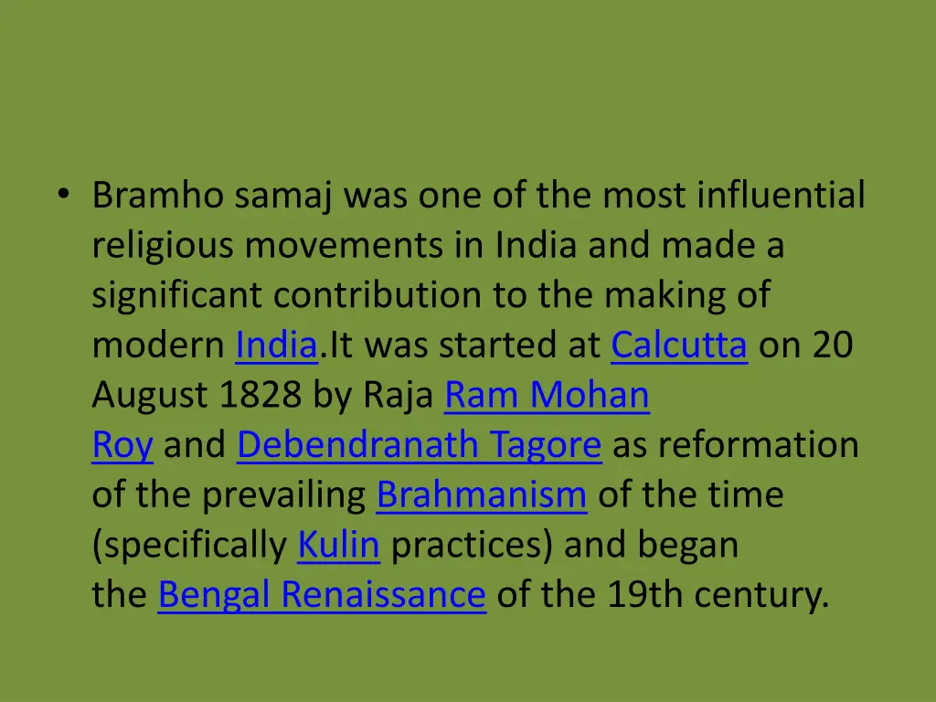 bramho samaj was one of the most influential