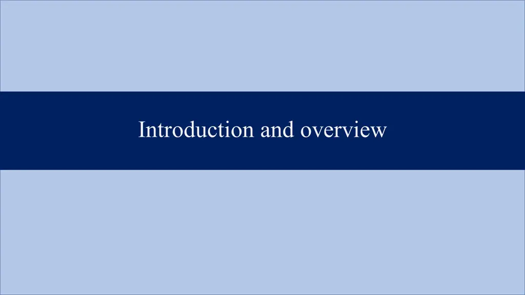 introduction and overview