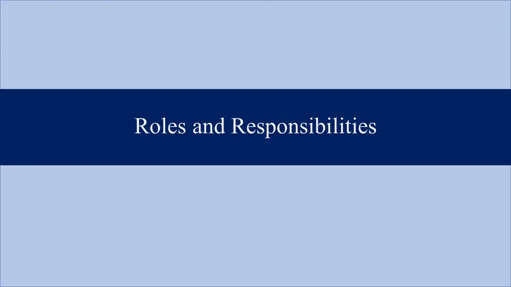 roles and responsibilities