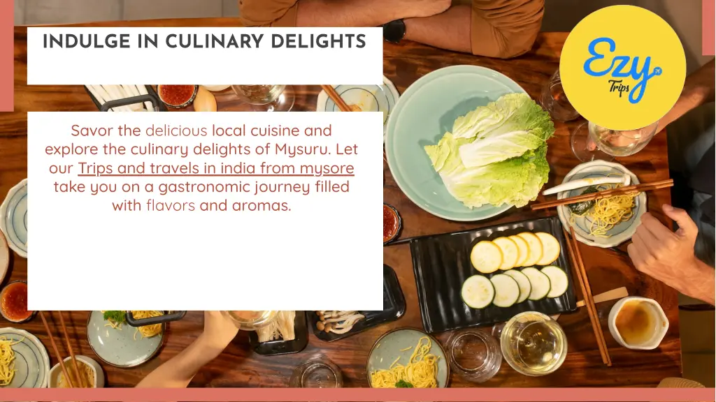 indulge in culinary delights