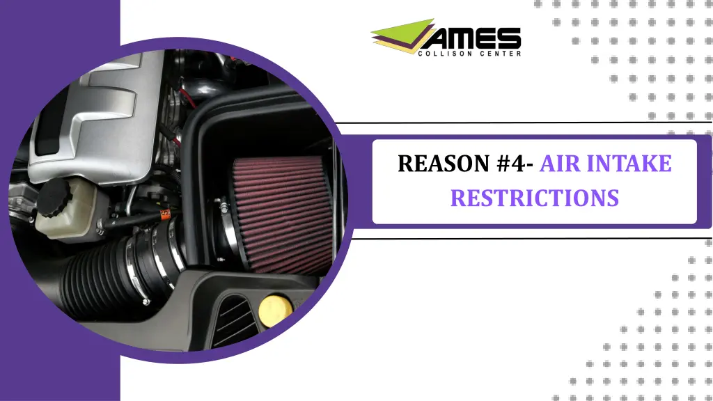 reason 4 air intake restrictions