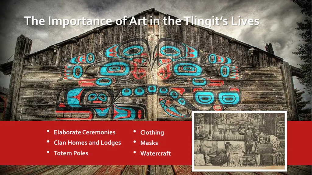 the importance of art in the tlingit s lives